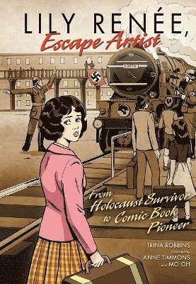 Lily Renee, Escape Artist From Holocaust Surviver To Comic Book Pioneer 1