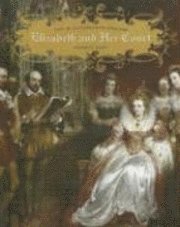 bokomslag Elizabeth and Her Court