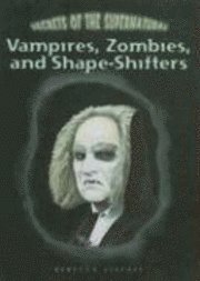 Rebecca Stefoff - Vampires, Zombies, and Shape-Shifters, Inbunden. Tillgänglighet: Tillfälligt slut