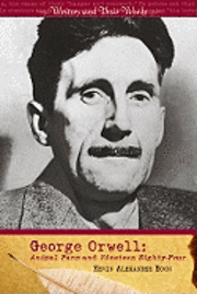 bokomslag George Orwell: Animal Farm and Nineteen Eighty-Four