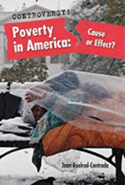 Joan Axelrod-Contrada - Poverty in America: Cause or Effect?, Inbunden