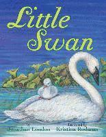 Jonathan London - LITTLE SWAN, Inbunden