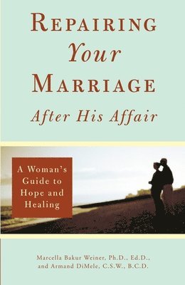 bokomslag Repairing Your Marriage After His Affair