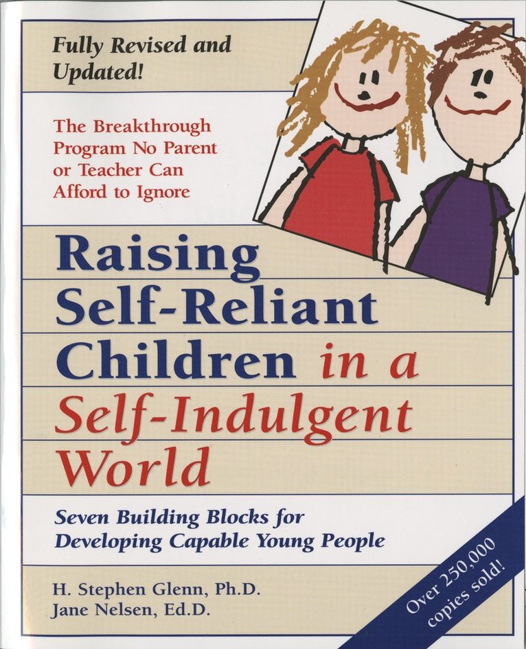 H. Stephen Glenn, Jane Nelsen, H Stephen Glenn - Raising Self-Reliant Children in a Self-Indulgent World, Häftad