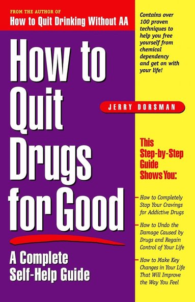 Jerry Dorsman - How to Quit Drugs for Good, Häftad
