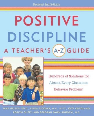 Positive Discipline: A Teacher's A-Z Guide 1