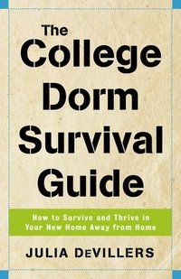 bokomslag The College Dorm Survival Guide