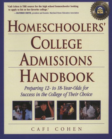 Cafi Cohen - Homeschoolers' College Admissions Handbook, Häftad