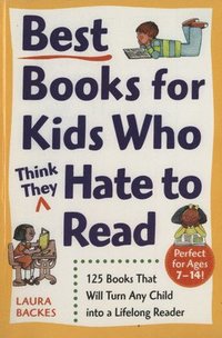 bokomslag Best Books for Kids Who (Think They) Hate to Read