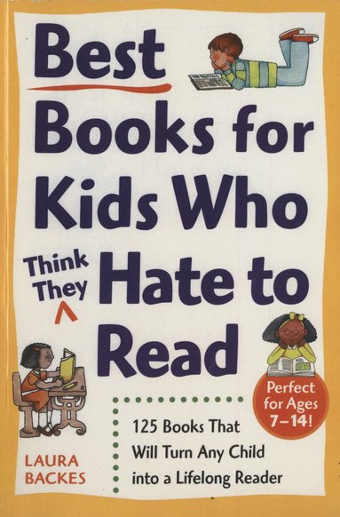 Laura Backes - Best Books for Kids Who (Think They) Hate to Read, Häftad