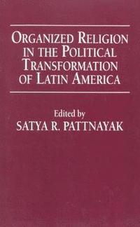 bokomslag Organized Religion in the Political Transformation of Latin America
