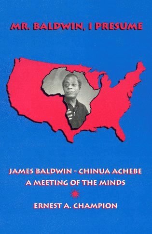 Ernest A. Champion - Mr. Baldwin, I Presume, Häftad
