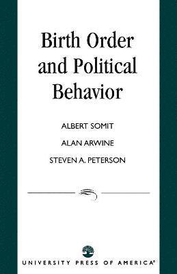 Birth Order and Political Behavior 1