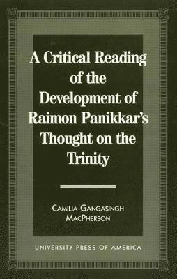 bokomslag Critical Reading of the Development of Raimon Panikkar's Thought on the Trinity