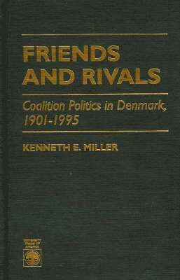 Kenneth E. Miller - Friends and Rivals, Inbunden