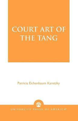 bokomslag Court Art of the Tang