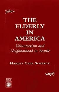 bokomslag The Elderly in America