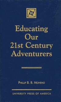 bokomslag Educating Our 21st Century Adventurers