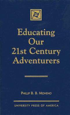 Educating Our 21st Century Adventurers 1