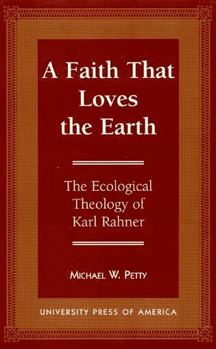 Michael W. Petty - Faith that Loves the Earth, Häftad