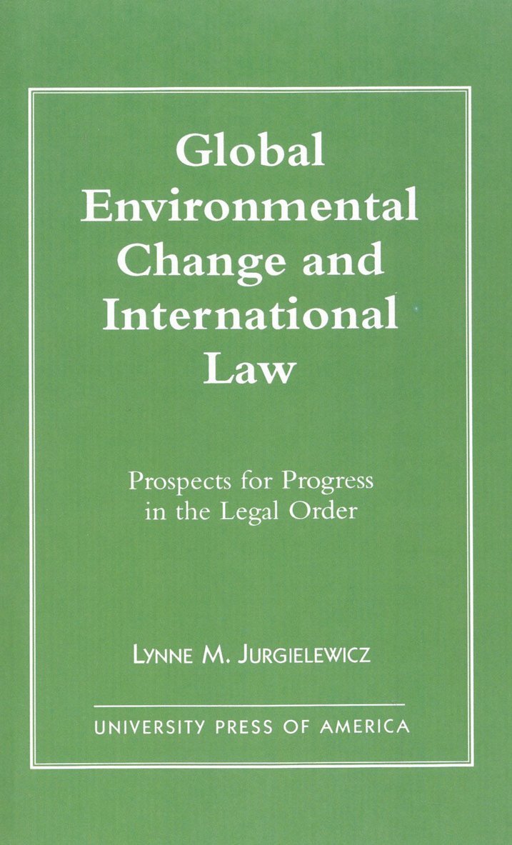 Lynne M. Jurgielewicz - Global Environmental Change and International Law, Häftad