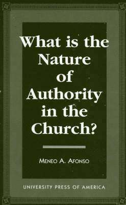 What is the Nature of Authority in the Church? 1