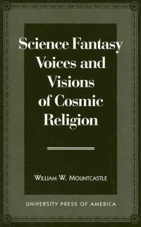 bokomslag Science Fantasy Voices and Visions of Cosmic Religion