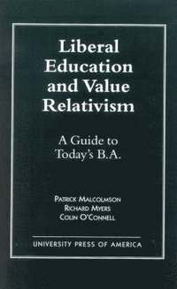 bokomslag Liberal Education and Value Relativism