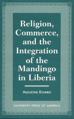 Religion, Commerce, and the Integration of the Mandingo in Liberia 1