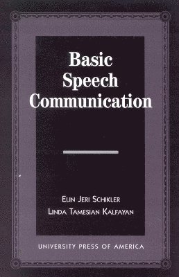 Linda Tamesian Kalfayan, Elin Jeri Schikler - Basic Speech Communication, Häftad