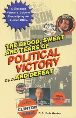 The Blood, Sweat, and Tears of Political Victory...and Defeat 1