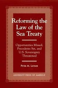 bokomslag Reforming the Law of the Sea Treaty