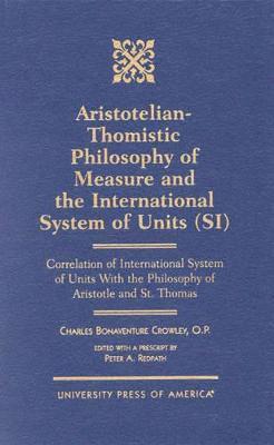 Peter A. Redpath - Aristotelian-Thomistic Philosophy of Measure and the, Inbunden