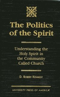 bokomslag The Politics of the Spirit