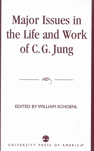 William Schoenl - Major Issues in the Life and Work of C.G. Jung, Häftad