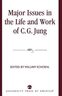 Major Issues in the Life and Work of C.G. Jung 1