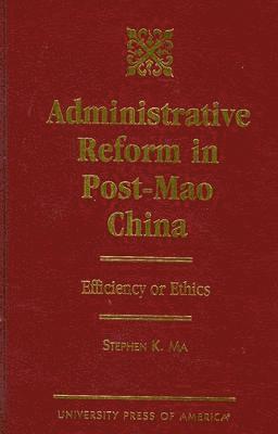 Administrative Reform in Post-Mao China 1