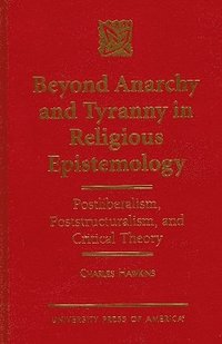 bokomslag Beyond Anarchy and Tyranny in Religious Epistemology