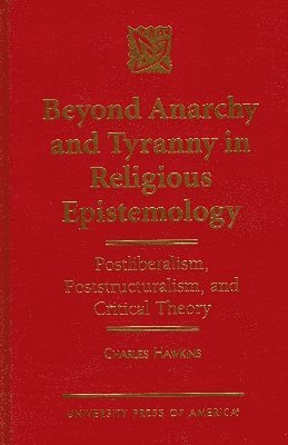 bokomslag Beyond Anarchy and Tyranny in Religious Epistemology