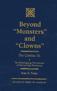 bokomslag Beyond 'Monsters' and 'Clowns'-The Combat SS