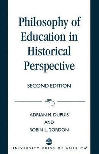 bokomslag Philosophy of Education in Historical Perspective