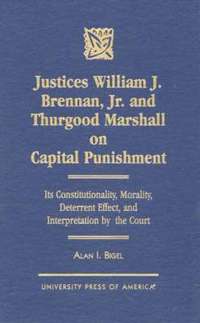 bokomslag Justices William J. Brennan, Jr. and Thurgood Marshall on Capital Punishment