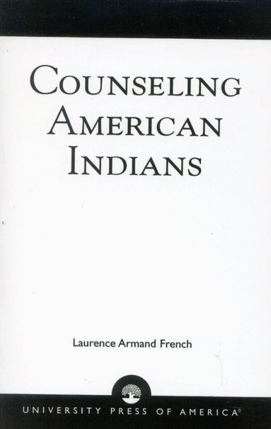 Laurence Armand French - Counseling American Indians, Häftad