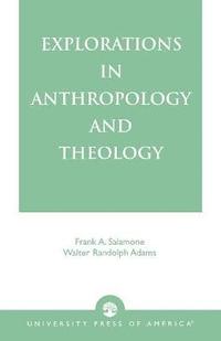 bokomslag Explorations in Anthropology and Theology