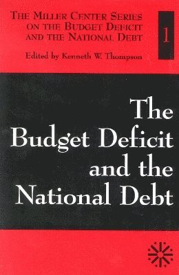 The Budget Deficit and the National Debt 1