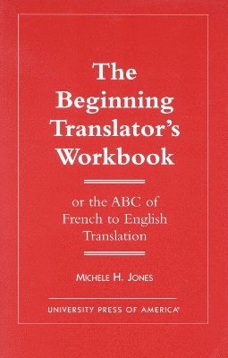 bokomslag The Beginning Translator's Workbook