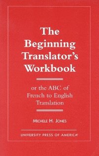 bokomslag The Beginning Translator's Workbook