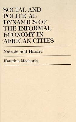 Social and Political Dynamics of the Informal Economy in African Cities 1