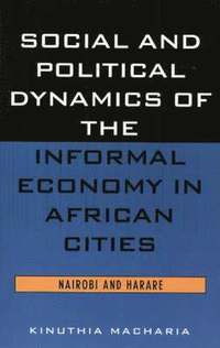 bokomslag Social and Political Dynamics of the Informal Economy in African Cities