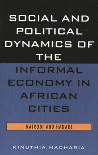 bokomslag Social and Political Dynamics of the Informal Economy in African Cities